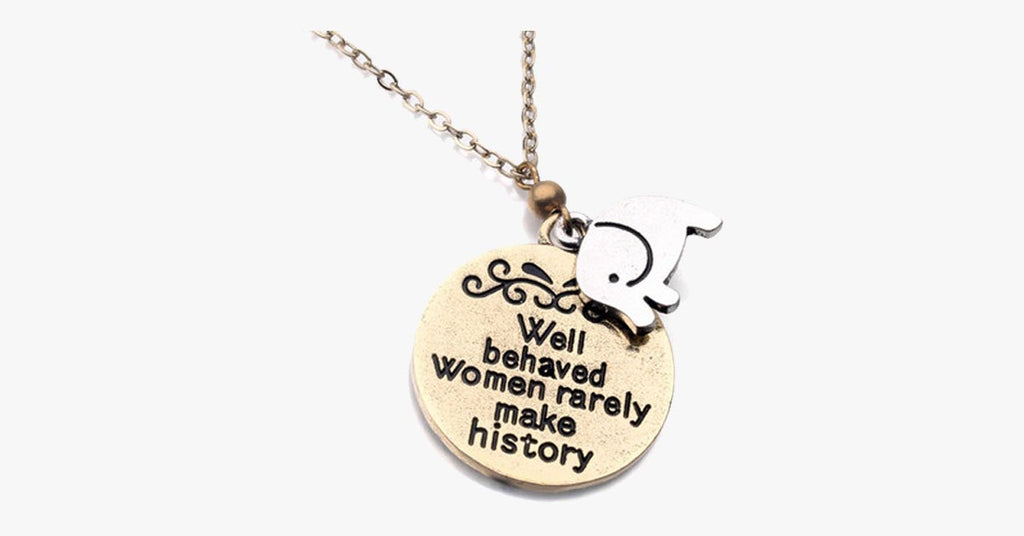Well Behaved women rarely make history - FREE SHIP DEALS
