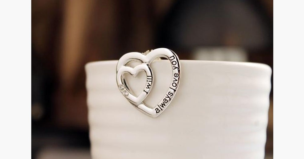 I Will Always Love You - Double Heart - FREE SHIP DEALS