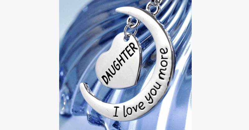 Daughter I Love You More - FREE SHIP DEALS