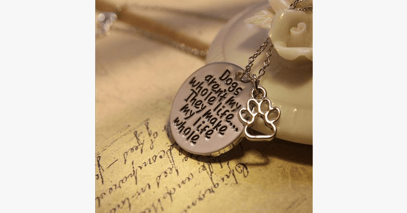Dogs aren't my whole life... They make my  life whole - FREE SHIP DEALS