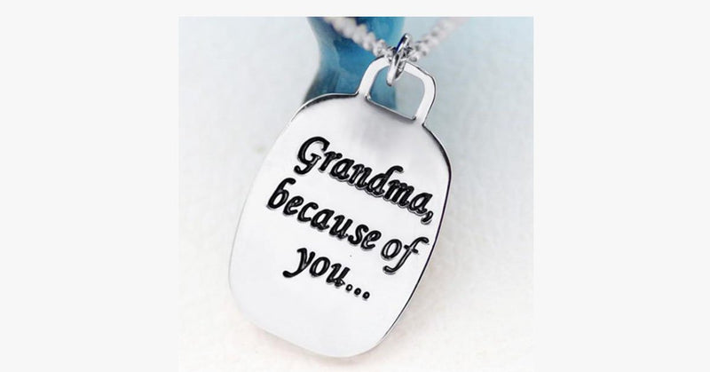 Because of You Grandma - FREE SHIP DEALS
