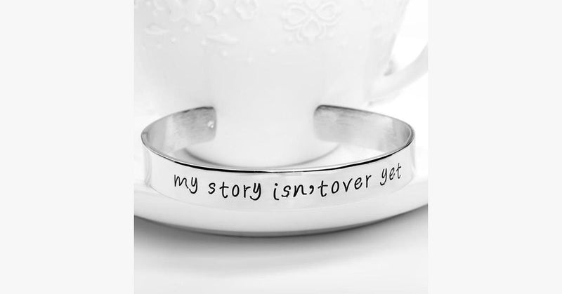My Story Isn't Over Yet Engraved Bangle - FREE SHIP DEALS