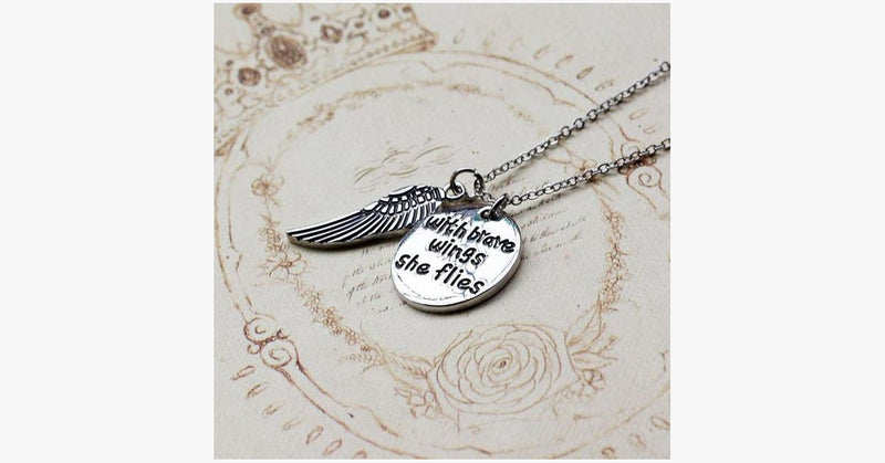 With Brave Wings She Flies Charm Pendant - FREE SHIP DEALS