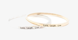 Love Laugh Live Engraved Bangle - FREE SHIP DEALS